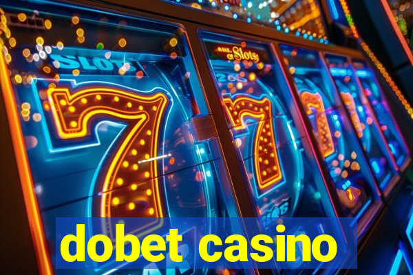 dobet casino